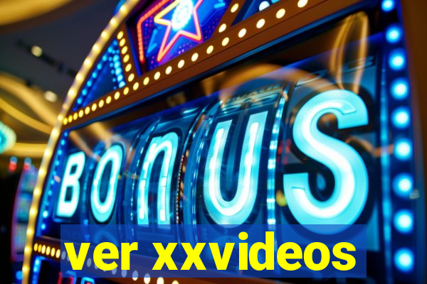 ver xxvideos